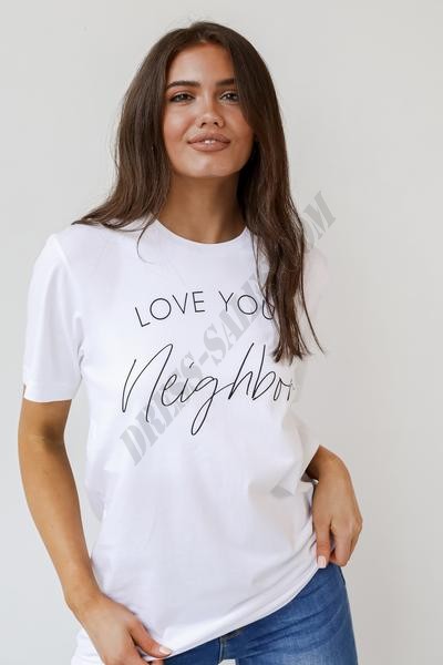 Love Your Neighbor Tee ● Dress Up Sales - -0