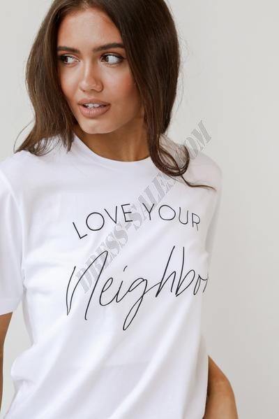 Love Your Neighbor Tee ● Dress Up Sales - -3